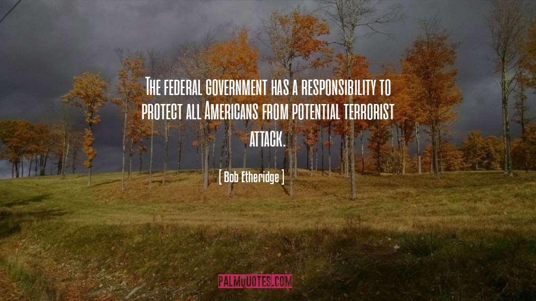 Terrorist Attack quotes by Bob Etheridge