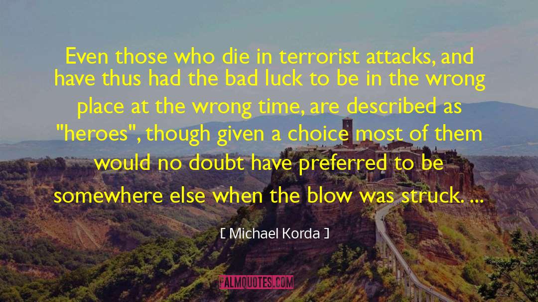 Terrorist Attacks quotes by Michael Korda