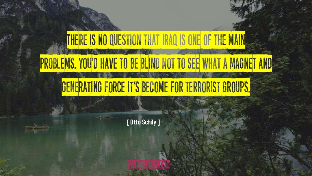 Terrorist Groups quotes by Otto Schily