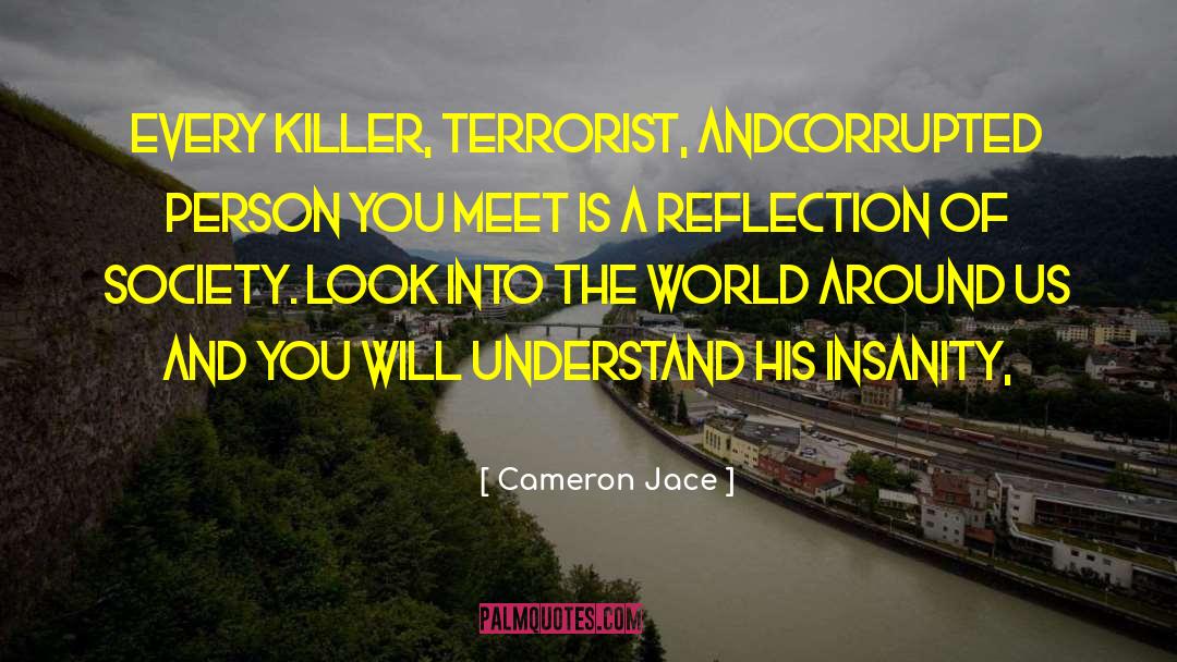 Terrorist quotes by Cameron Jace