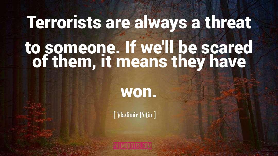 Terrorist quotes by Vladimir Putin
