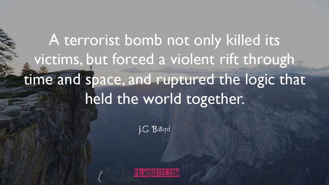 Terrorist quotes by J.G. Ballard