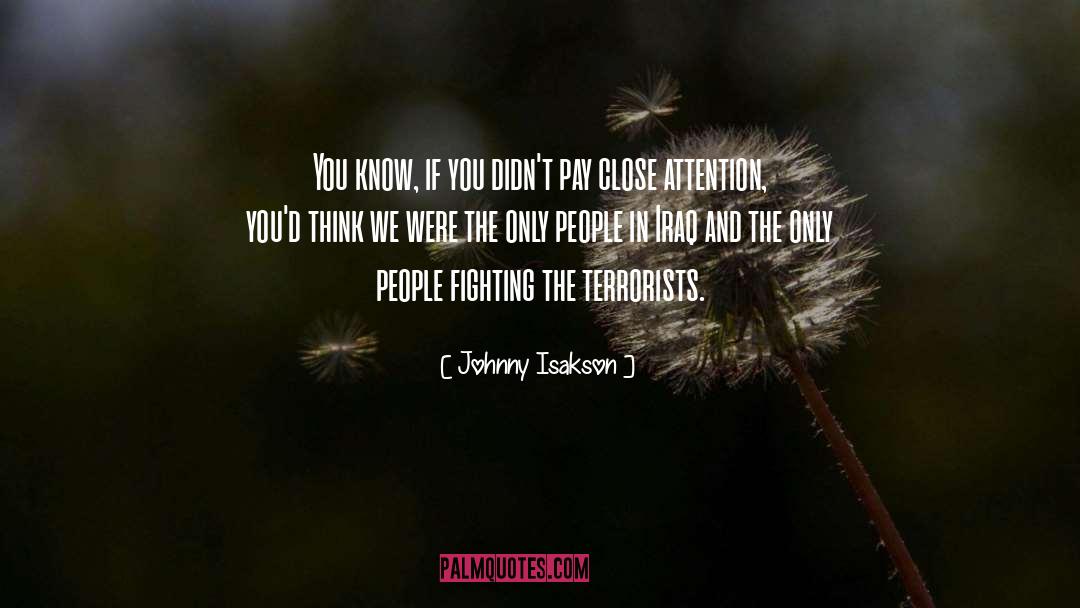 Terrorists quotes by Johnny Isakson