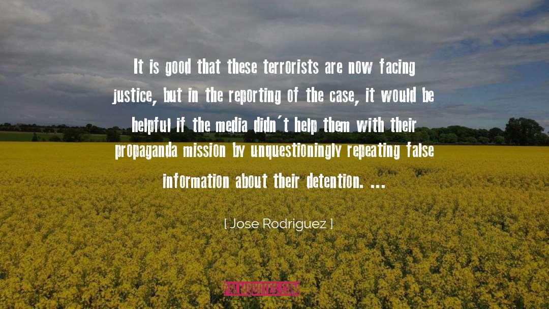 Terrorists quotes by Jose Rodriguez