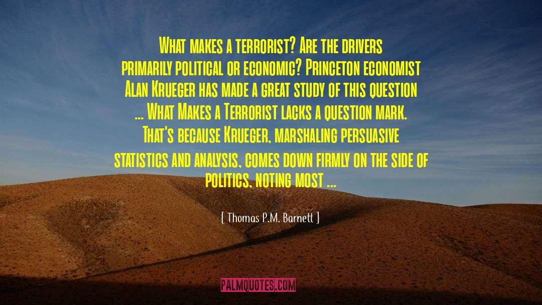 Terrorists quotes by Thomas P.M. Barnett