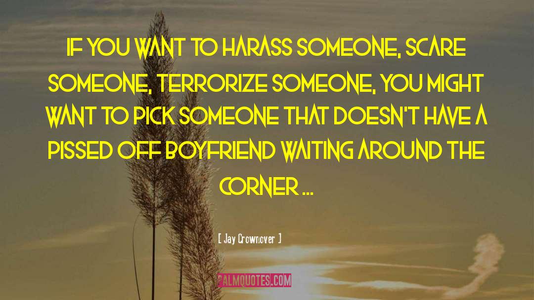 Terrorize quotes by Jay Crownover