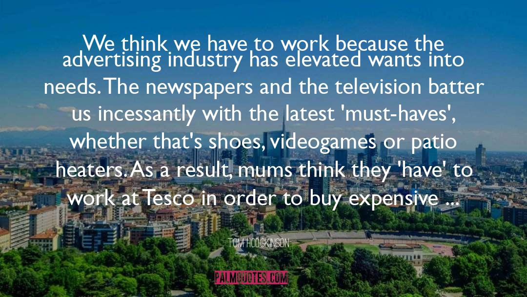 Tesco quotes by Tom Hodgkinson