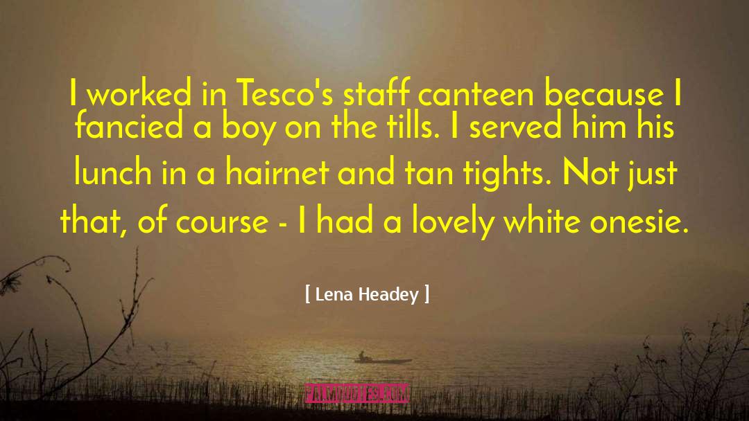 Tescos Toasters quotes by Lena Headey