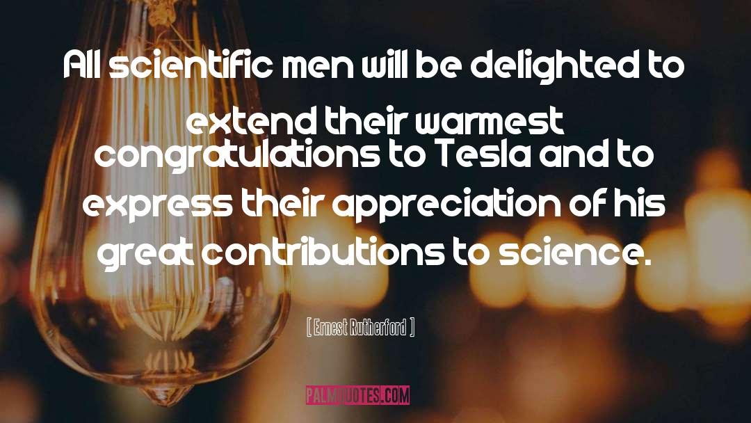 Tesla quotes by Ernest Rutherford