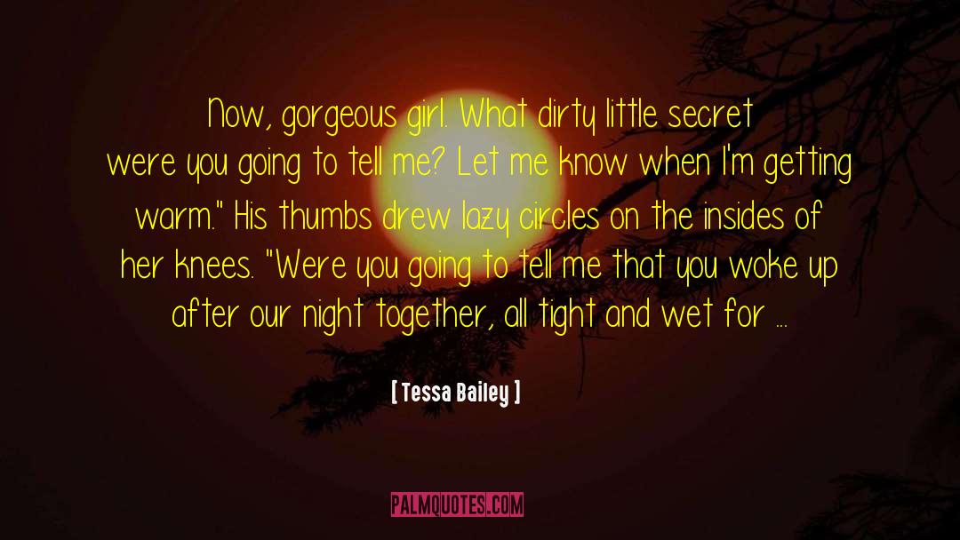 Tessa Bailey quotes by Tessa Bailey