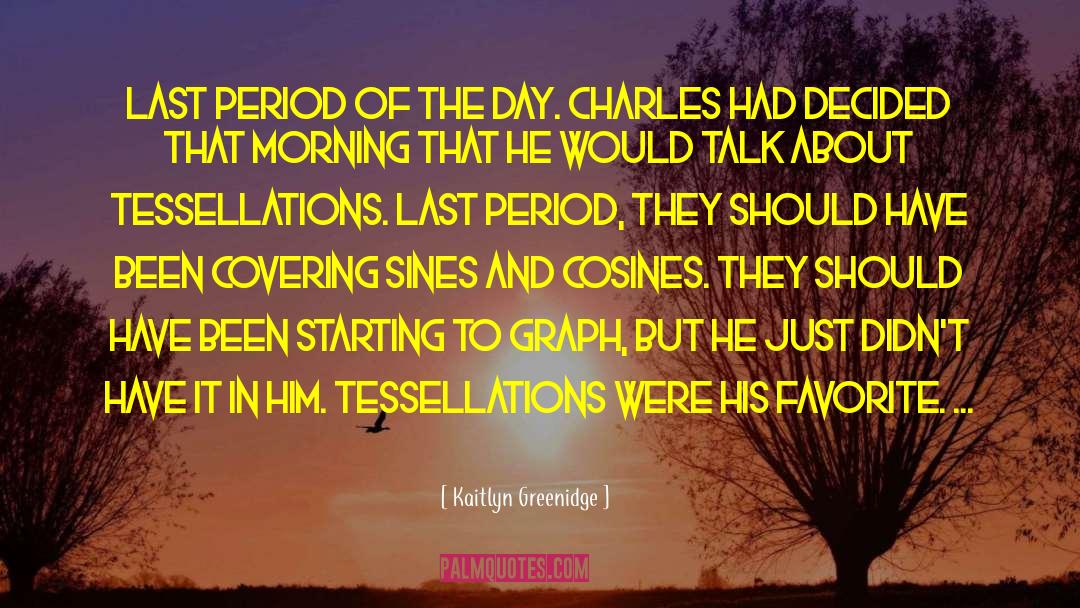 Tessellations quotes by Kaitlyn Greenidge