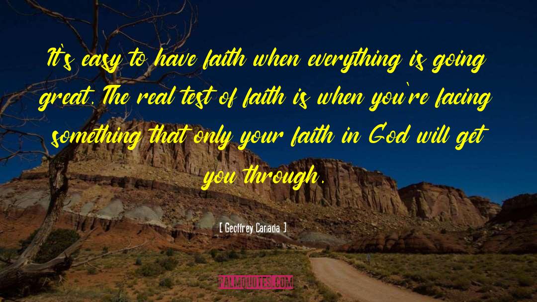 Test Of Faith quotes by Geoffrey Canada