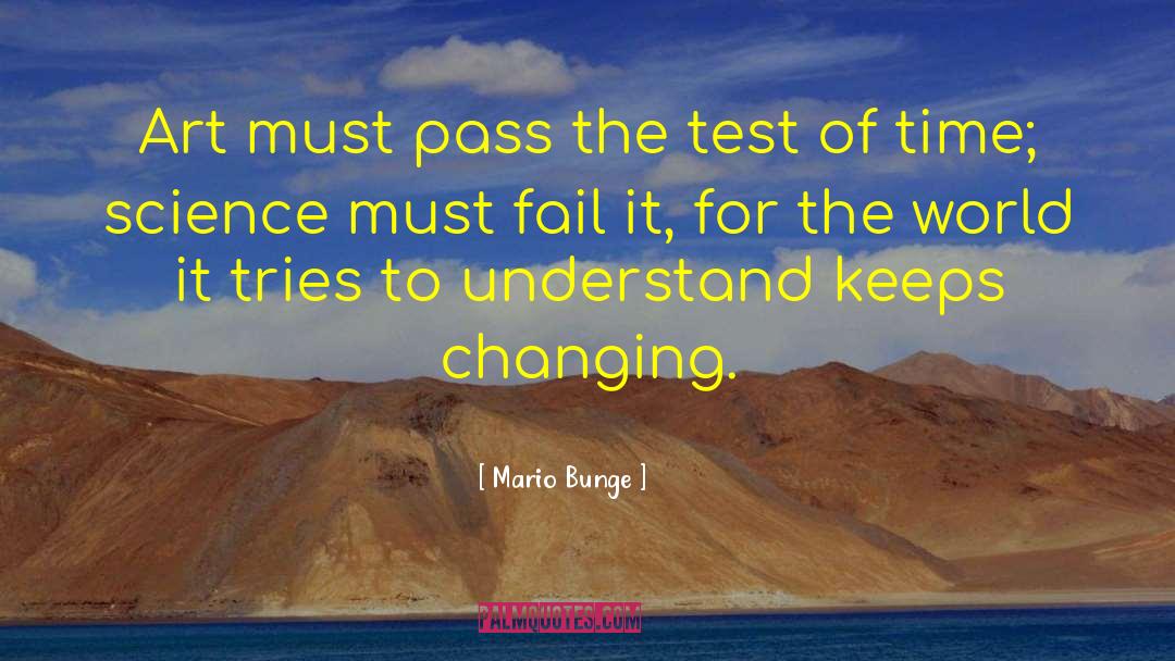 Test Of Time quotes by Mario Bunge