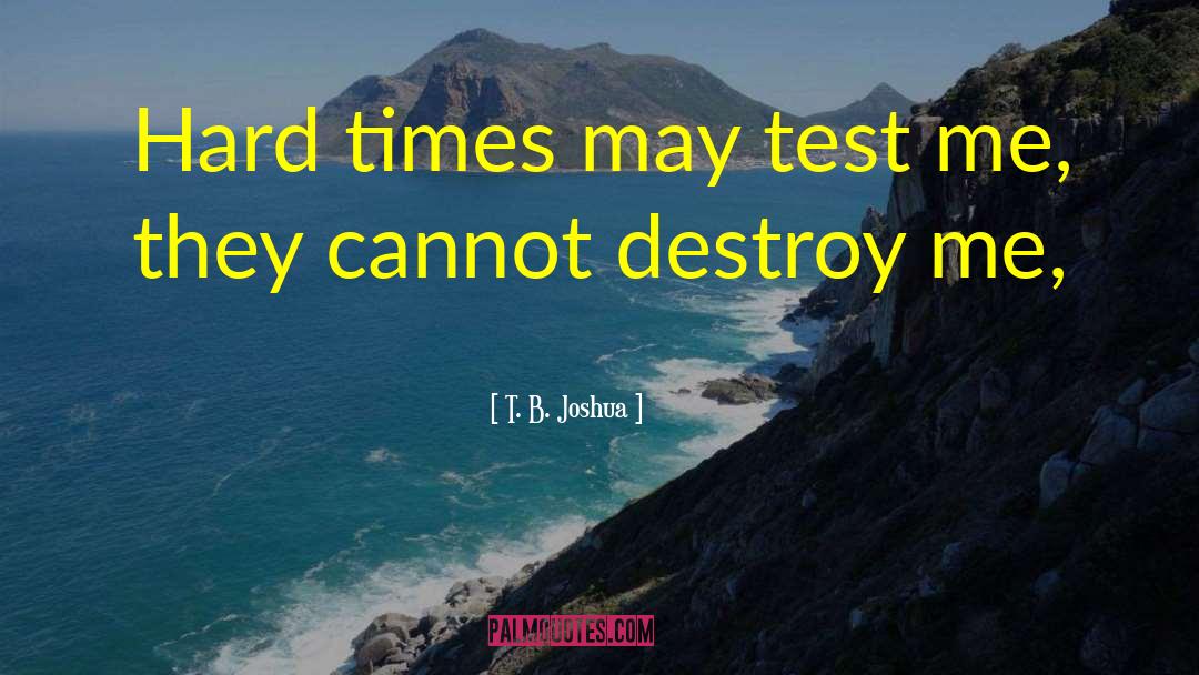 Test Scores quotes by T. B. Joshua