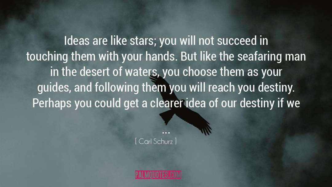 Test The Idea quotes by Carl Schurz