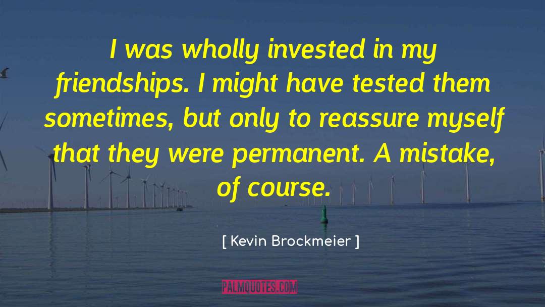 Tested quotes by Kevin Brockmeier