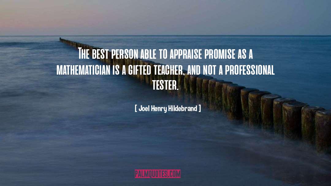 Testers quotes by Joel Henry Hildebrand