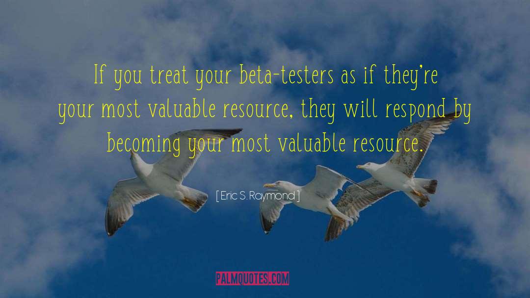 Testers quotes by Eric S. Raymond