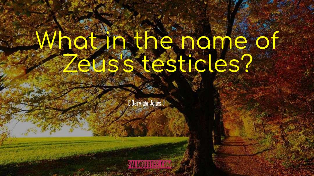 Testicles quotes by Darynda Jones