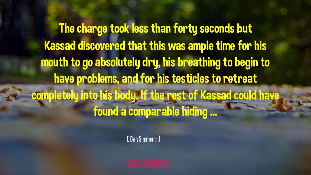 Testicles quotes by Dan Simmons