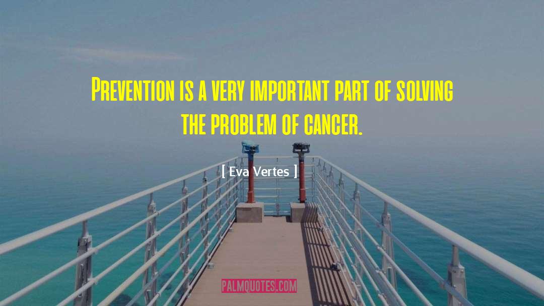 Testicular Cancer quotes by Eva Vertes