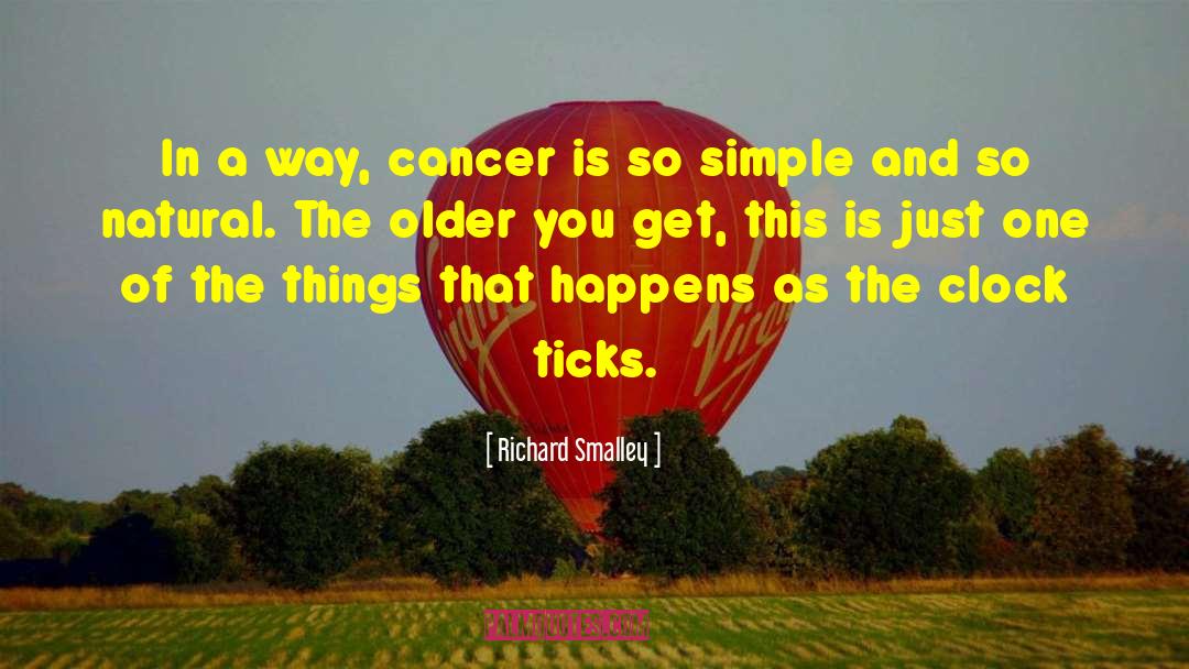 Testicular Cancer quotes by Richard Smalley