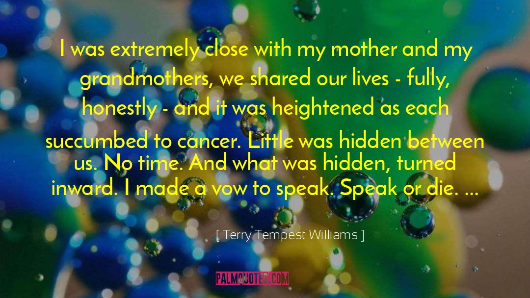 Testicular Cancer quotes by Terry Tempest Williams
