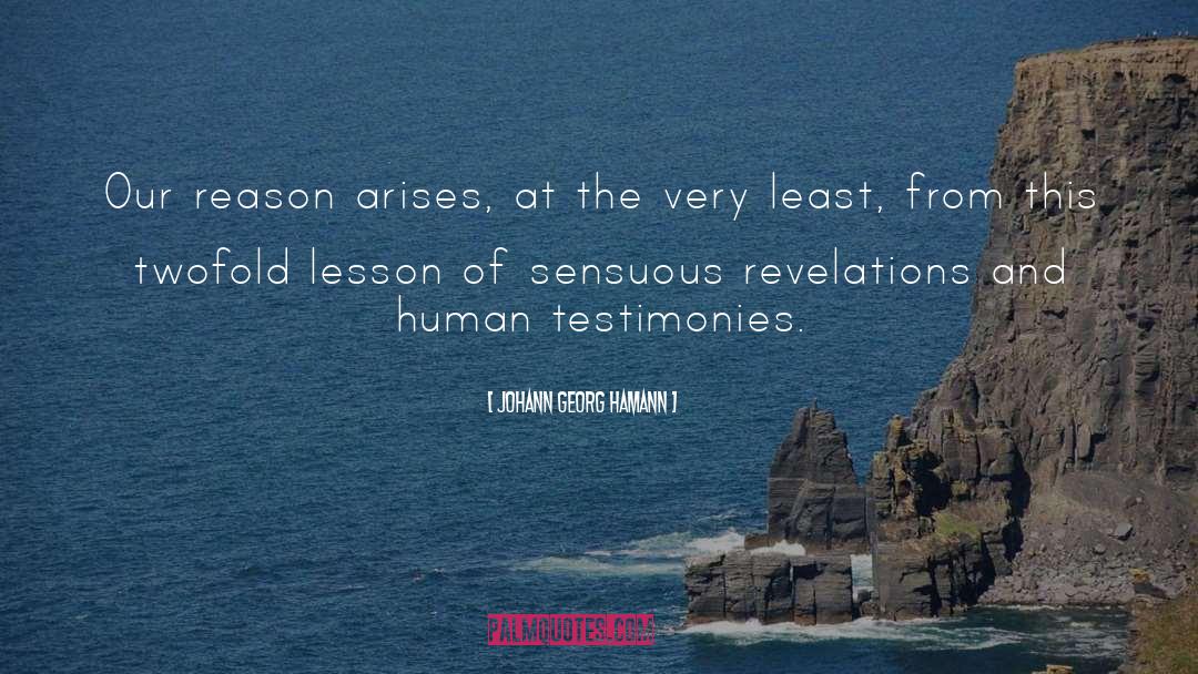 Testimonies quotes by Johann Georg Hamann