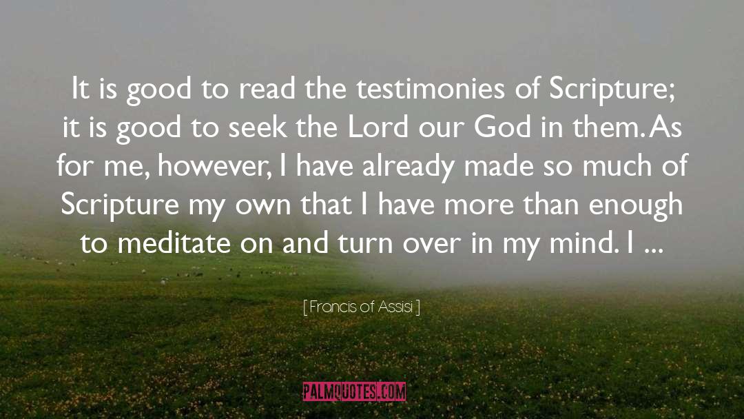 Testimonies quotes by Francis Of Assisi