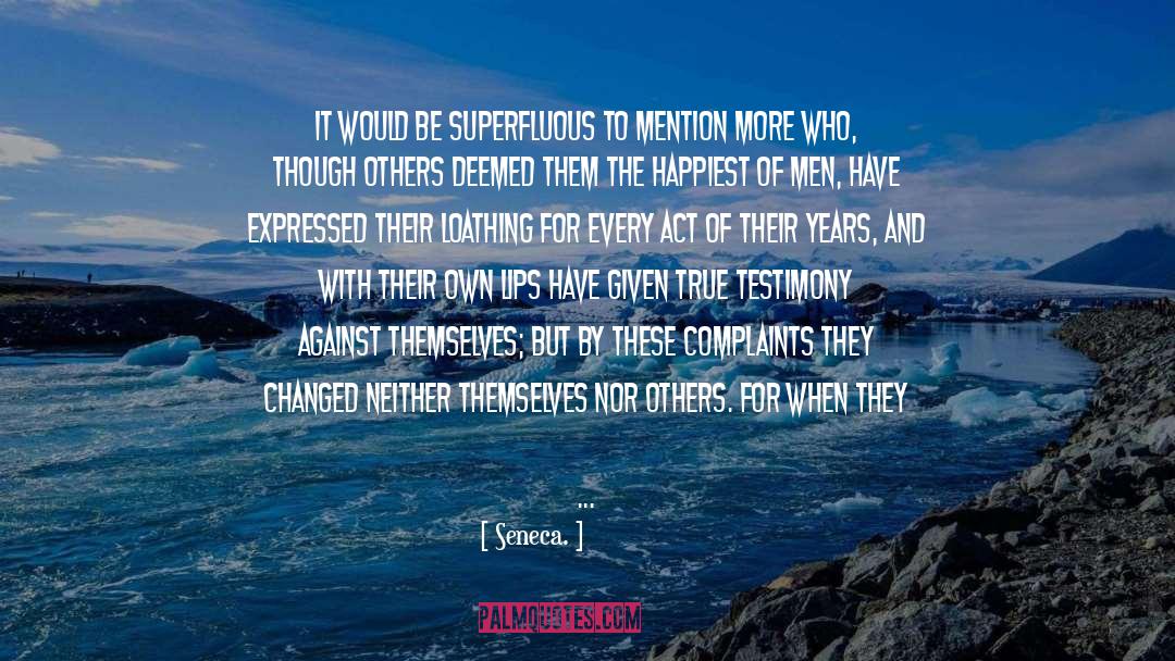 Testimony quotes by Seneca.