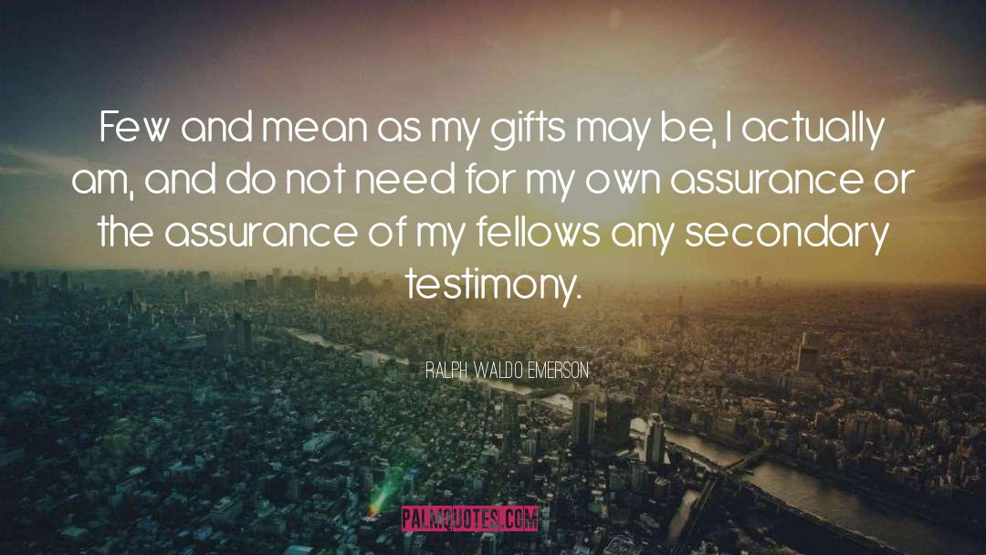 Testimony quotes by Ralph Waldo Emerson