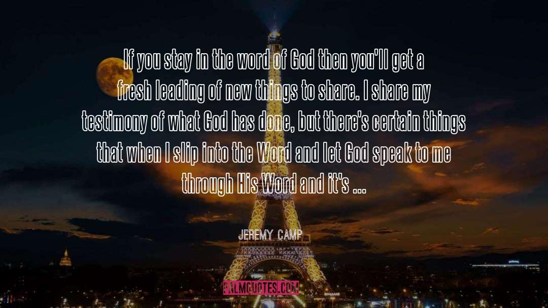 Testimony quotes by Jeremy Camp