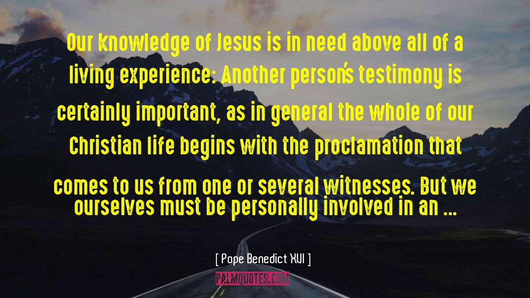 Testimony quotes by Pope Benedict XVI