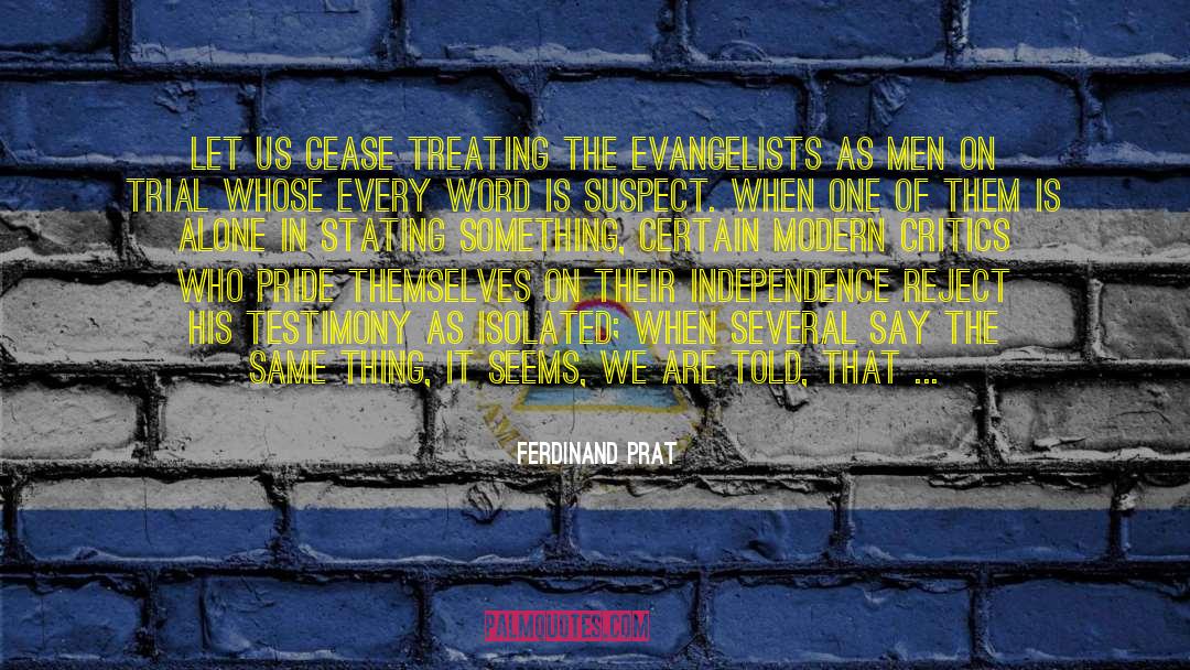 Testimony quotes by Ferdinand Prat