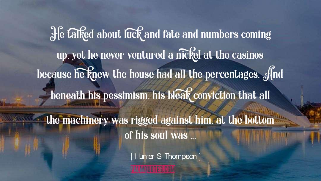 Testing Fate quotes by Hunter S. Thompson