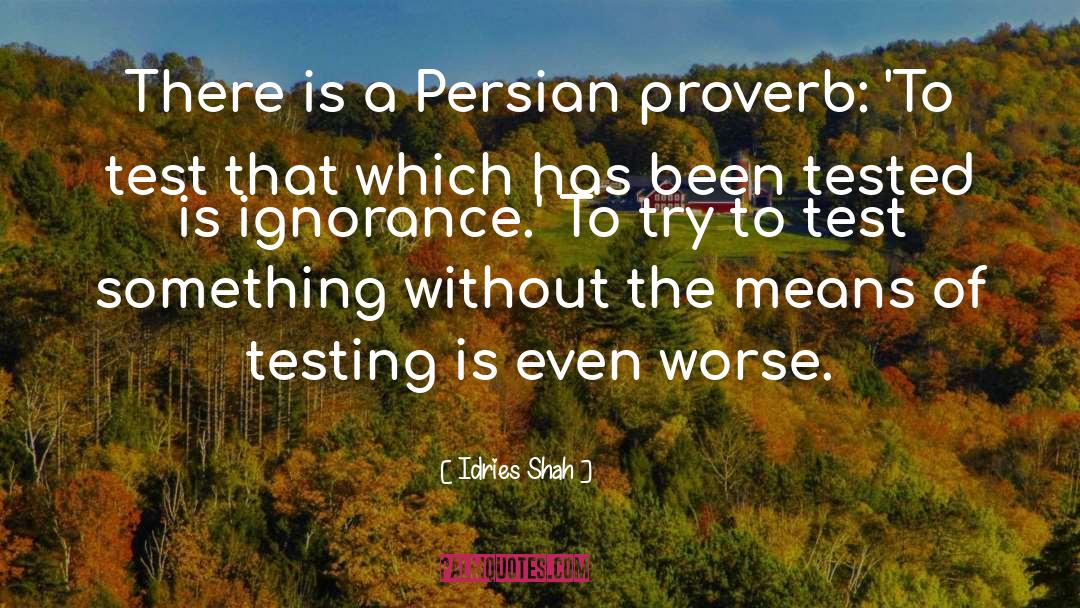 Testing quotes by Idries Shah