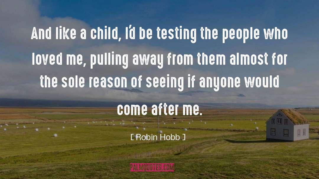 Testing quotes by Robin Hobb