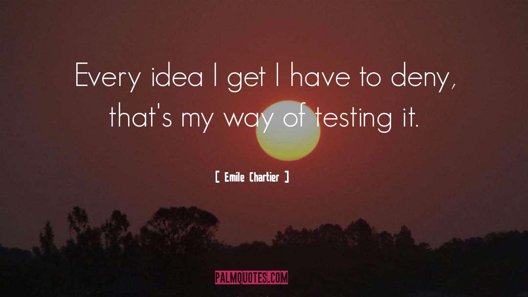 Testing quotes by Emile Chartier