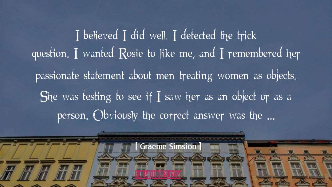Testing Yourself quotes by Graeme Simsion