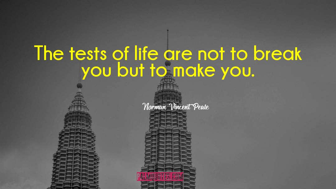 Tests Of Life quotes by Norman Vincent Peale