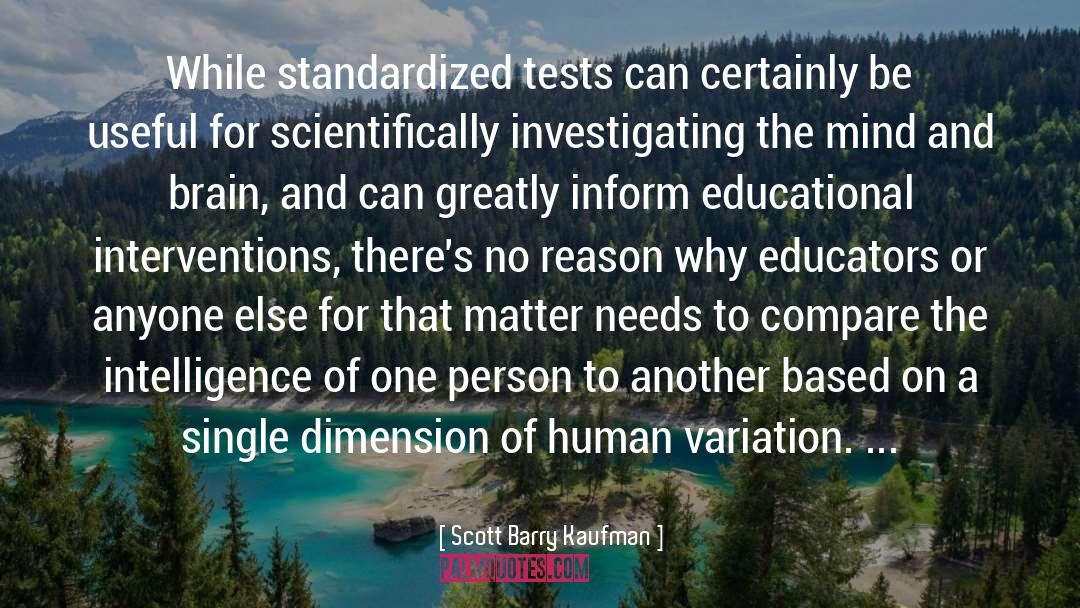 Tests quotes by Scott Barry Kaufman