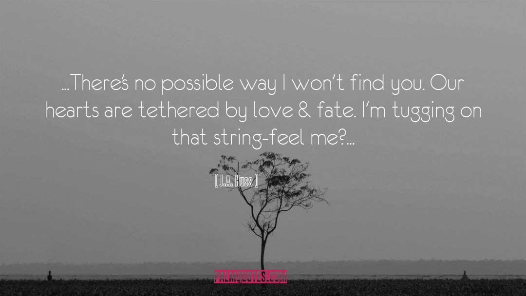 Tethered By Letters quotes by J.A. Huss