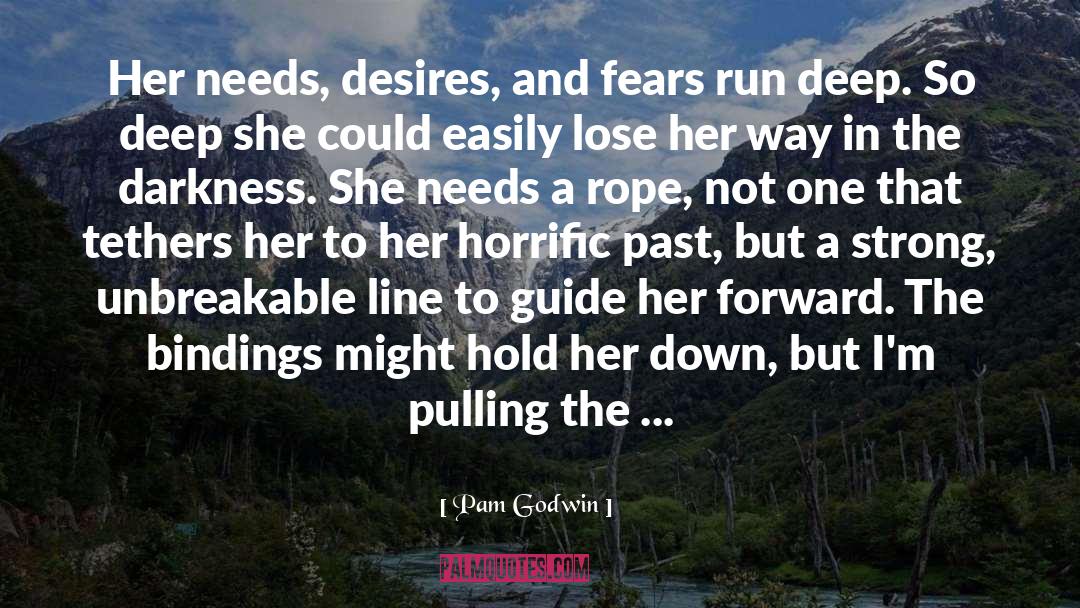 Tethers quotes by Pam Godwin