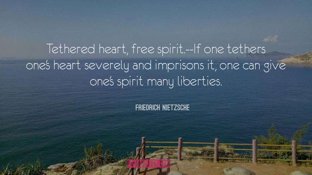 Tethers quotes by Friedrich Nietzsche