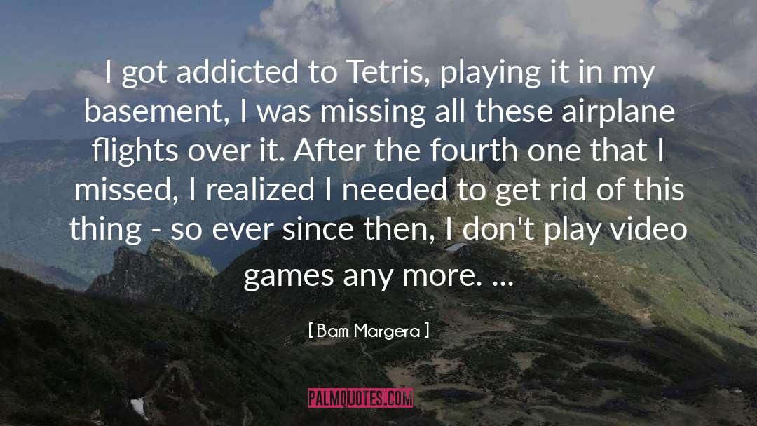 Tetris quotes by Bam Margera