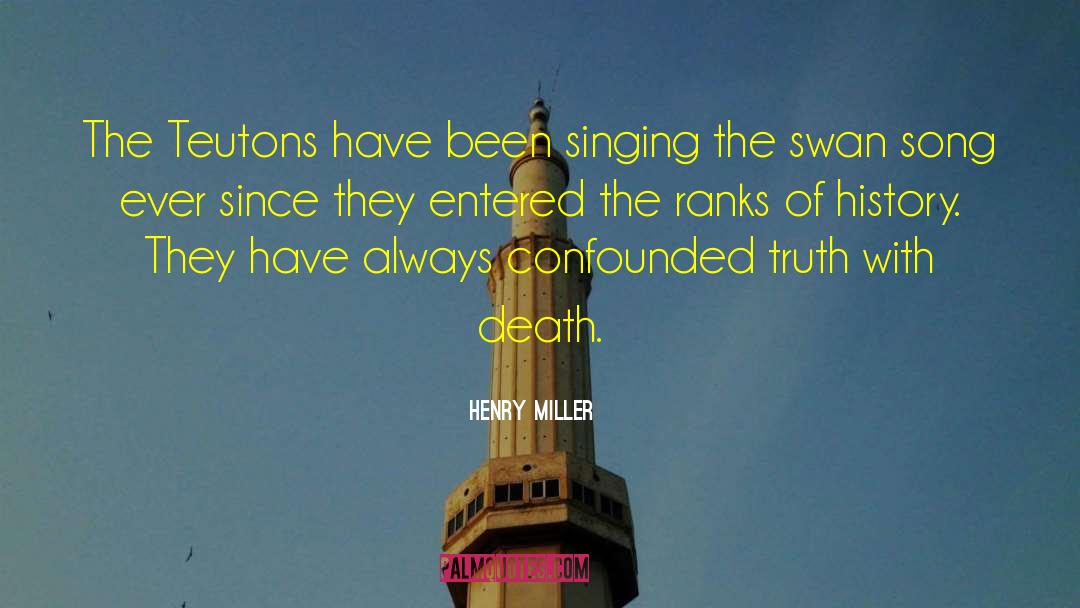 Teutons quotes by Henry Miller