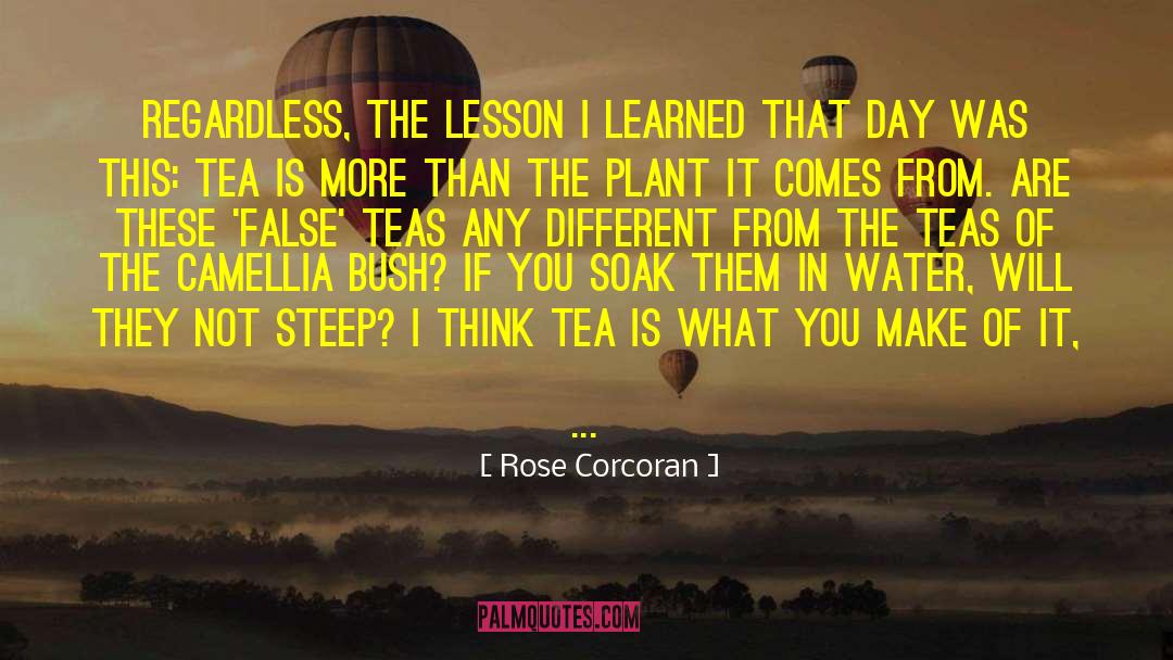 Tevans Teas quotes by Rose Corcoran