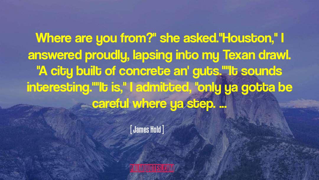 Texan quotes by James Hold