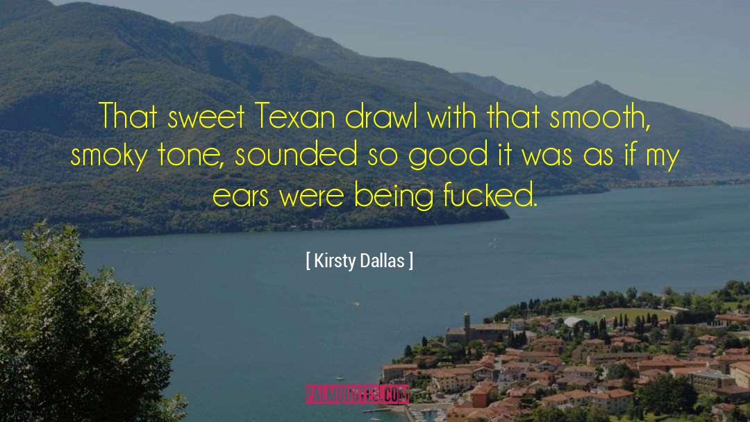 Texan quotes by Kirsty Dallas