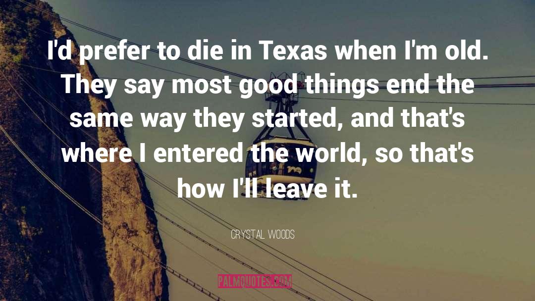 Texan quotes by Crystal Woods